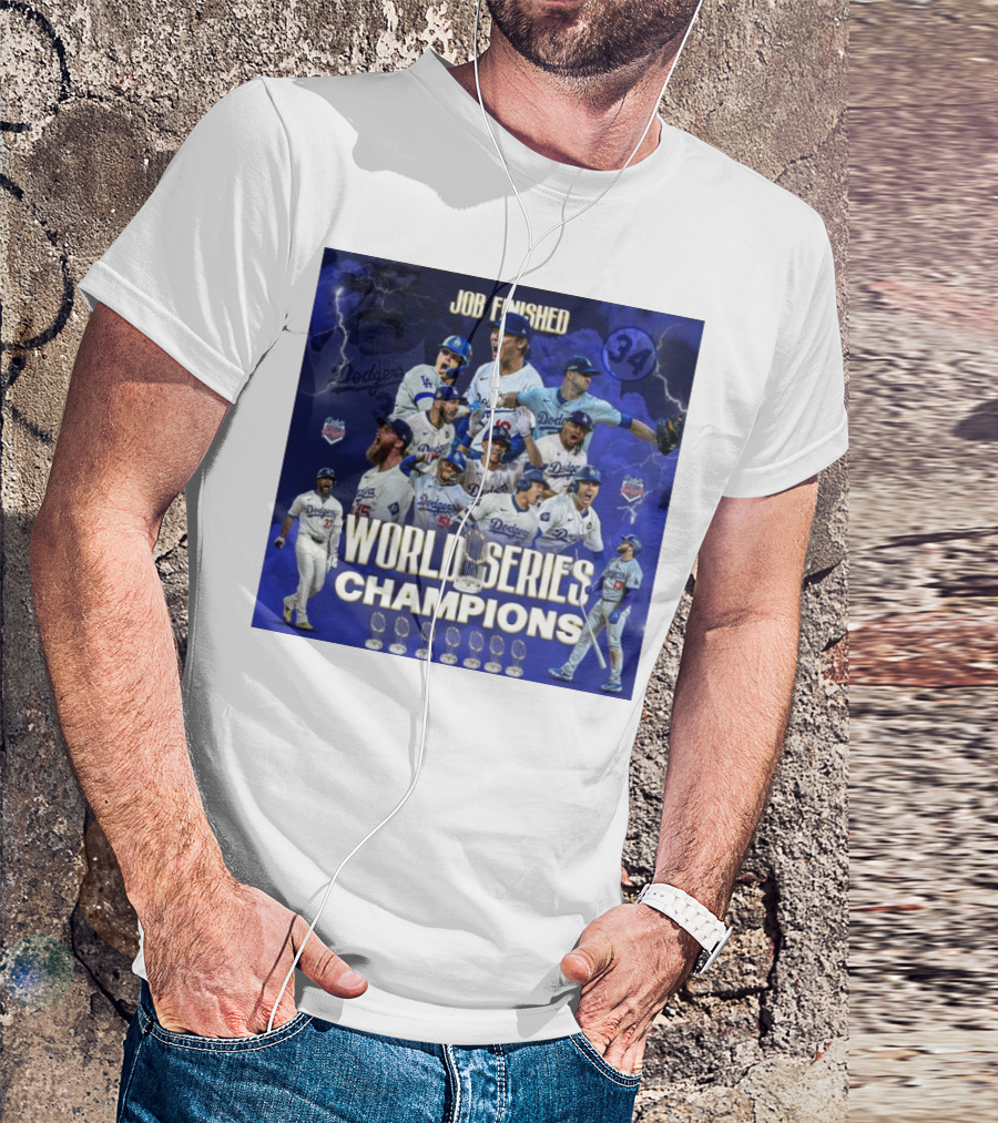 Job Finished World Series Champions Los Angeles Dodgers Eight Time T-Shirt
