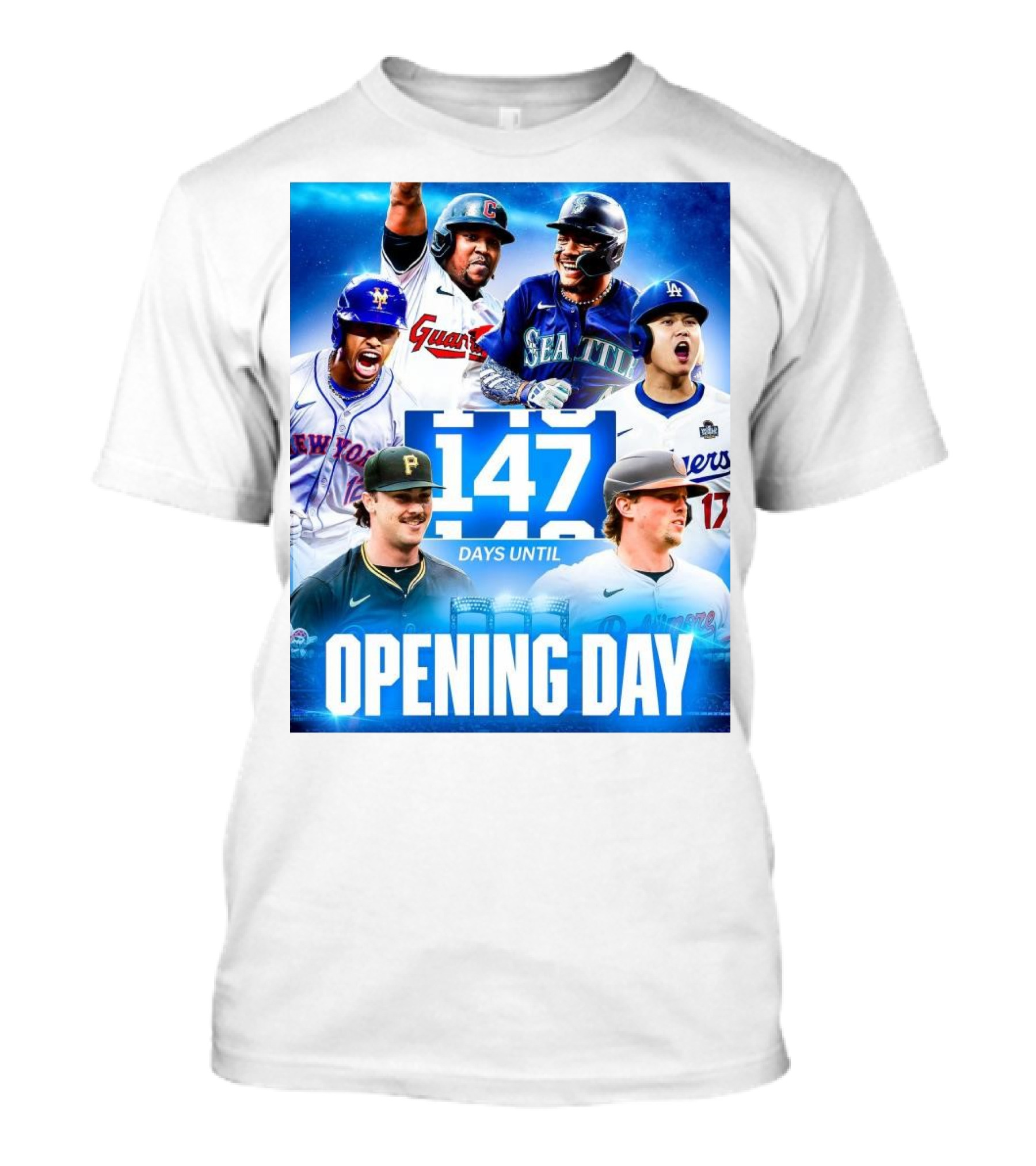 Dodgers Mets Guardians Orioles Mariners Pirates 147 Days Until MLB Opening Day T-Shirt