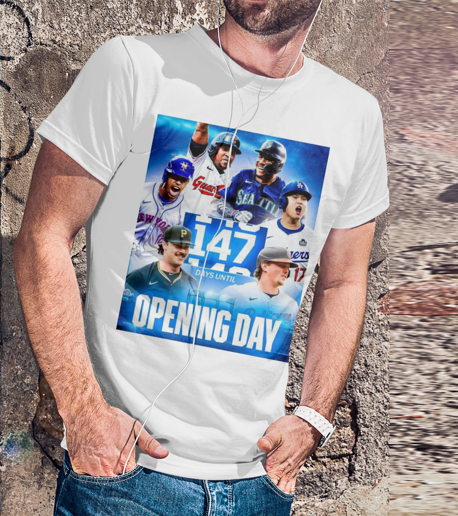 Dodgers Mets Guardians Orioles Mariners Pirates 147 Days Until MLB Opening Day T-Shirt