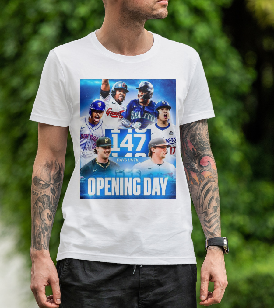 Dodgers Mets Guardians Orioles Mariners Pirates 147 Days Until MLB Opening Day T-Shirt
