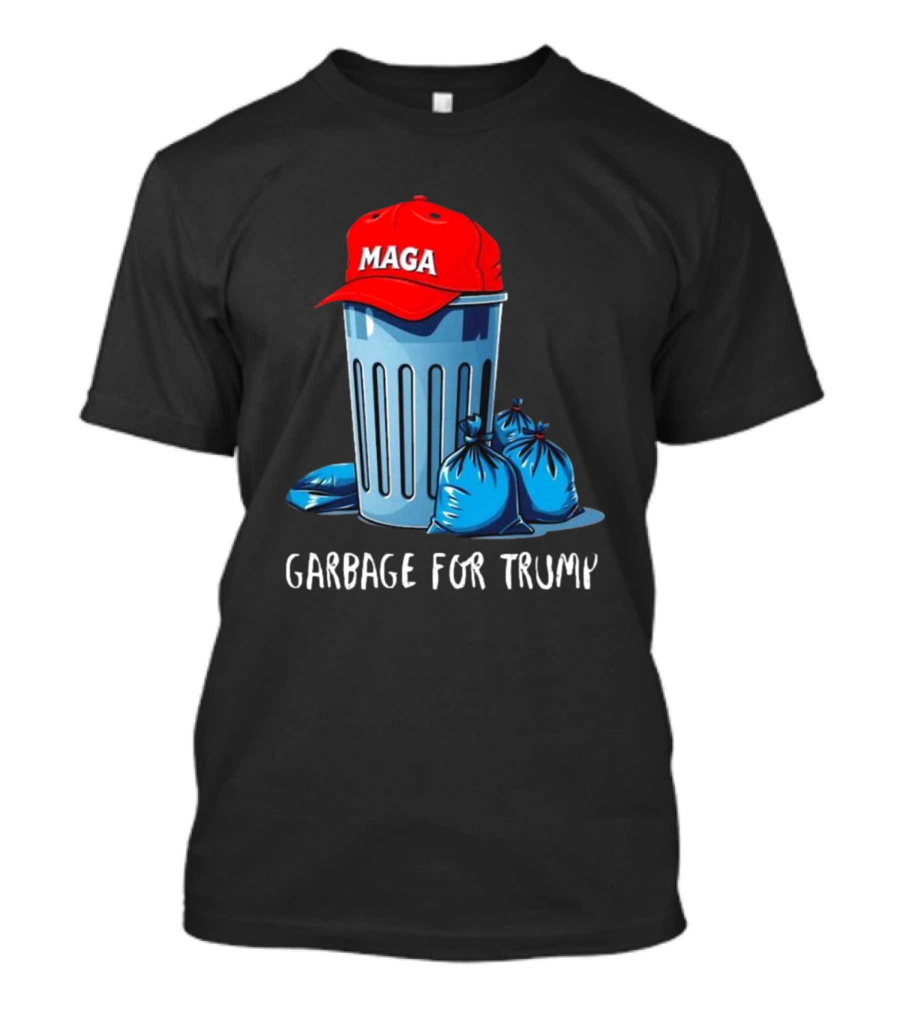 MAGA Hat Trash Can Garbage For Trump T-Shirt