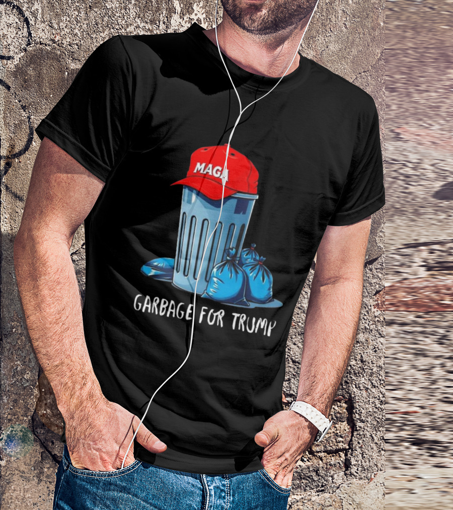 MAGA Hat Trash Can Garbage For Trump T-Shirt
