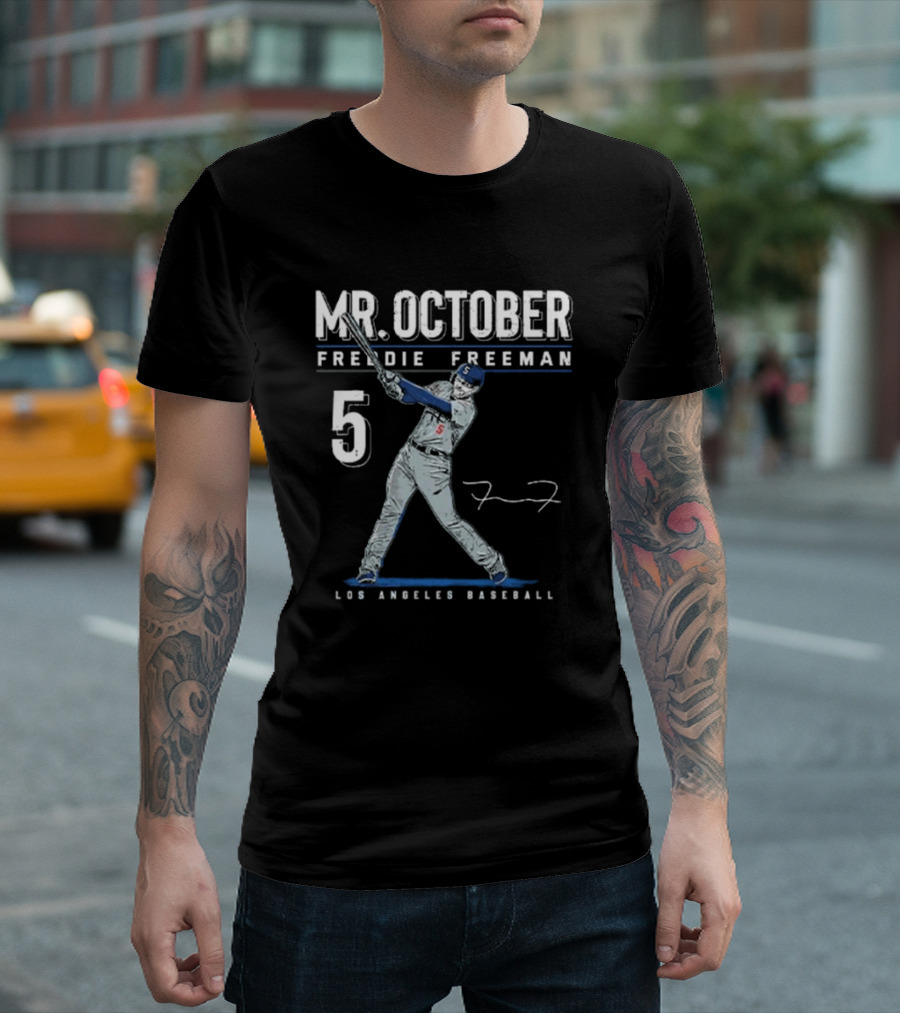 MR. OCTOBER FREDDIE FREEMAN 5 LOS ANGELES BASEBALL SIGNATURE T-Shirt