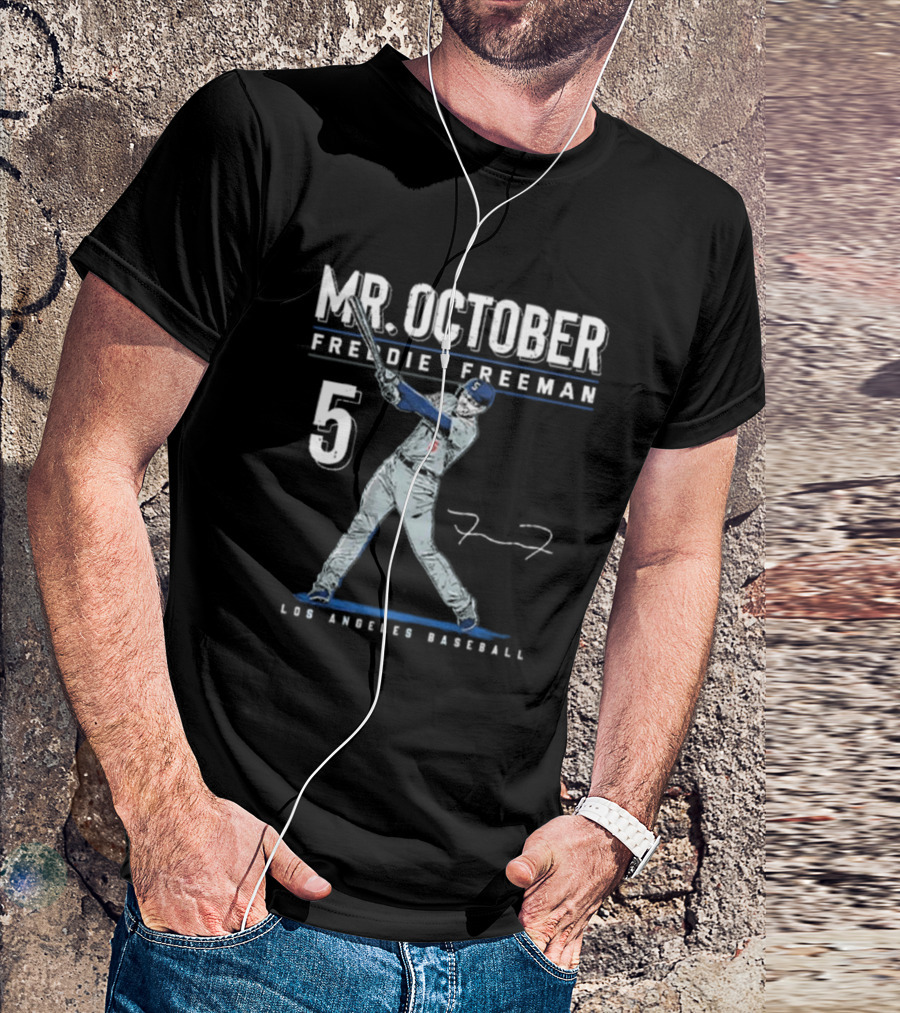 MR. OCTOBER FREDDIE FREEMAN 5 LOS ANGELES BASEBALL SIGNATURE T-Shirt