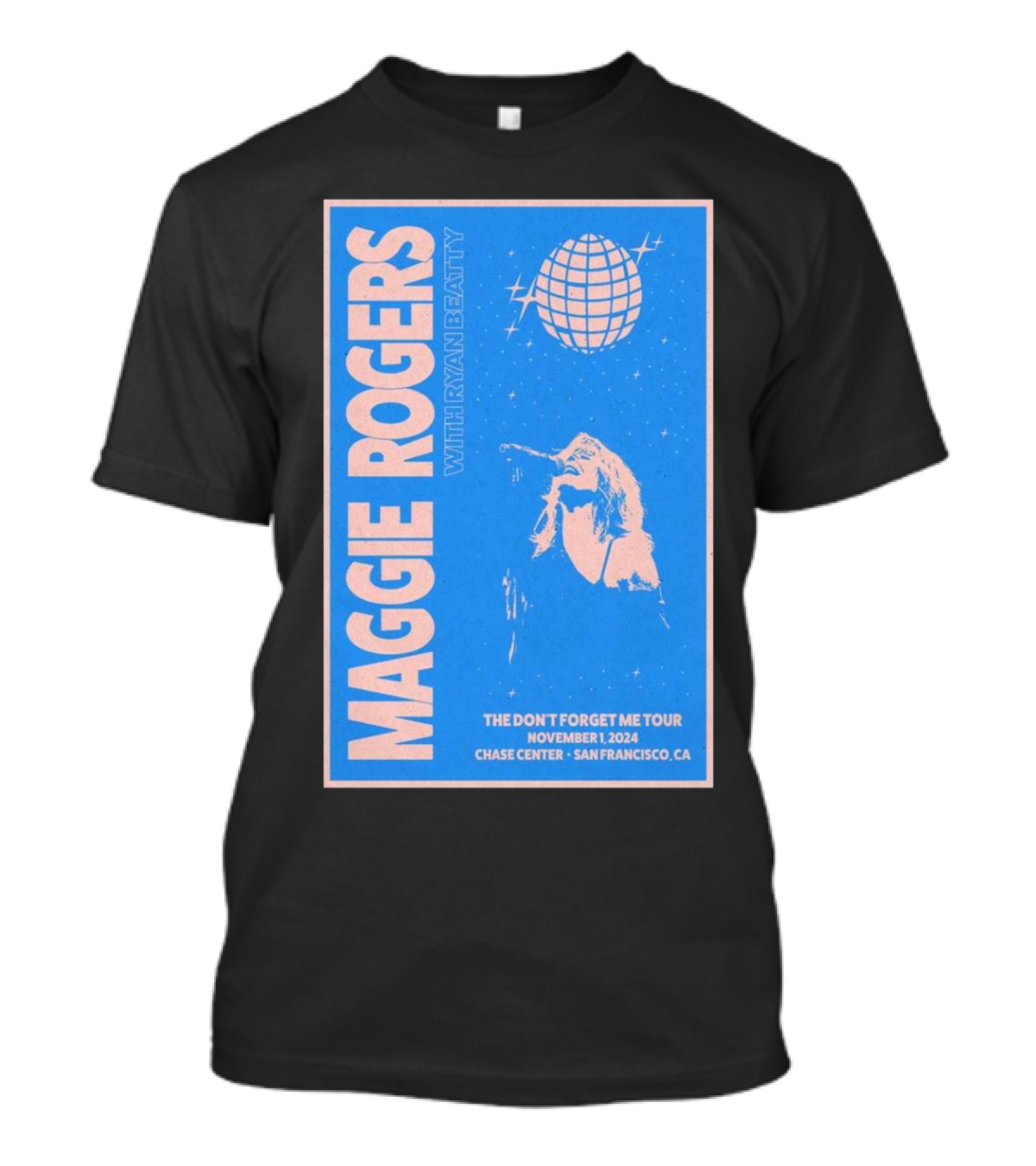 Maggie Rogers With Ryan Beatty The Don't Forget Me Tour November 1 2024 Chase Center San Francisco CA T-Shirt