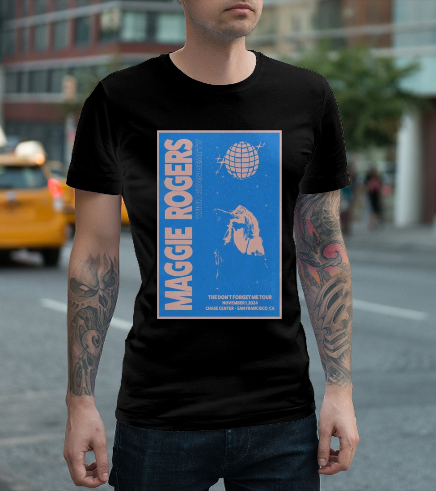 Maggie Rogers With Ryan Beatty The Don't Forget Me Tour November 1 2024 Chase Center San Francisco CA T-Shirt