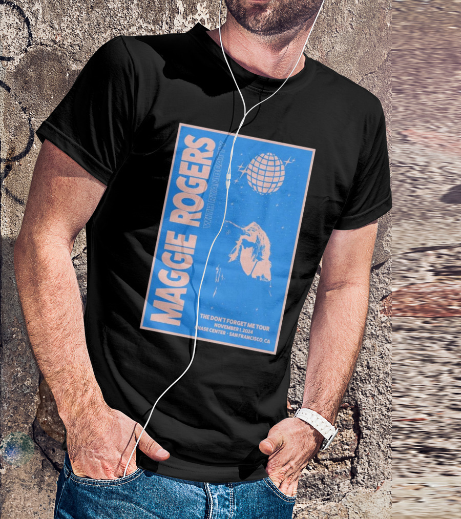 Maggie Rogers With Ryan Beatty The Don't Forget Me Tour November 1 2024 Chase Center San Francisco CA T-Shirt