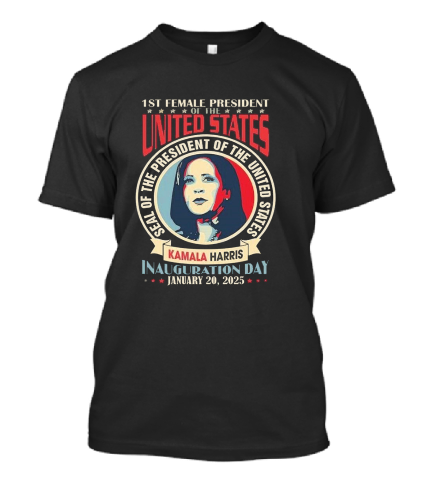 1st Female President Kamala Harris Seal Of The President Inauguration Day January 20 2025 T-Shirt