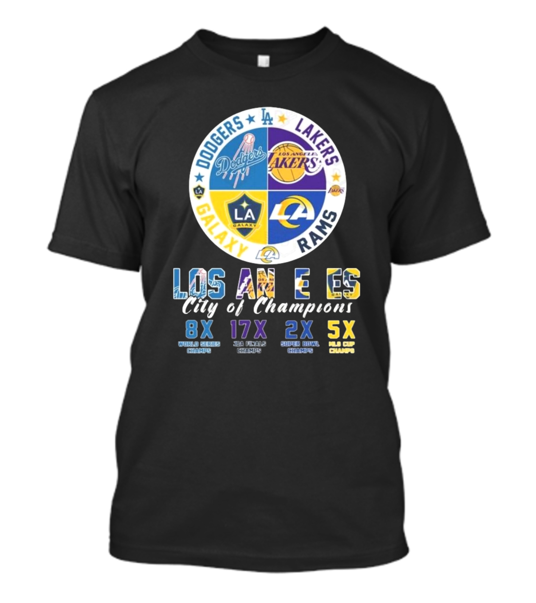 Los Angeles City Of Champions Dodgers Lakers Rams Galaxy 2024 8X World Series 17X NBA 2X Super Bowl 5X MLS Cup T-Shirt