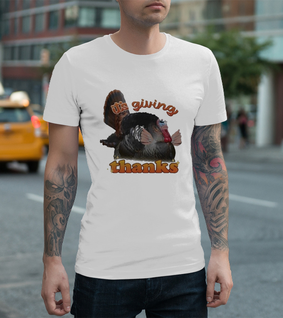 It's Giving Thanks Turkey Thanksgiving Snazzyseagull T-Shirt