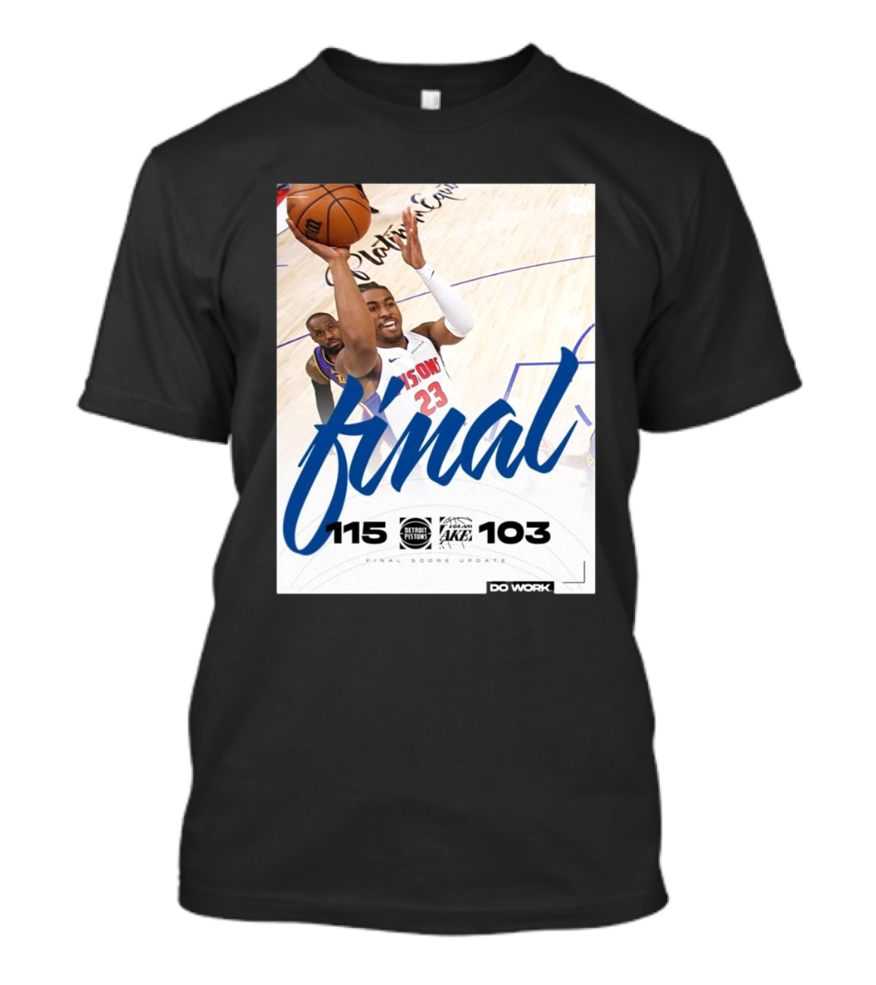 Final Score Update Detroit Pistons 115 Vs Los Angeles Lakers 103 T-Shirt