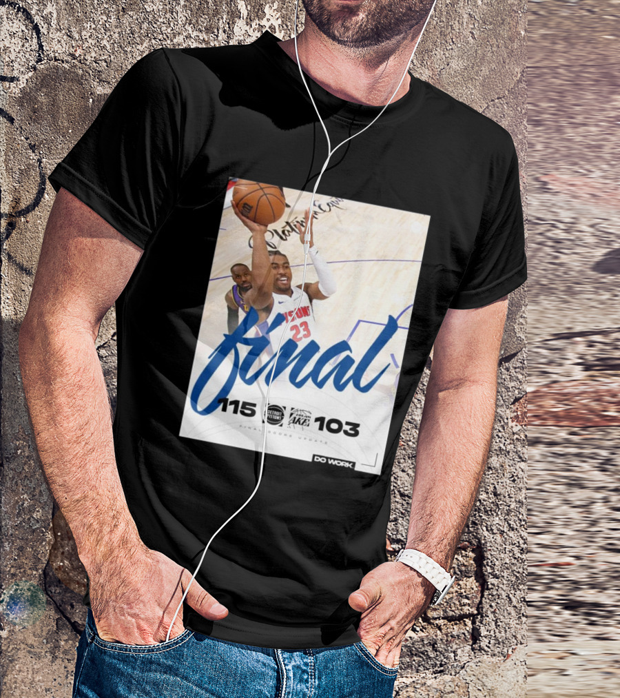 Final Score Update Detroit Pistons 115 Vs Los Angeles Lakers 103 T-Shirt
