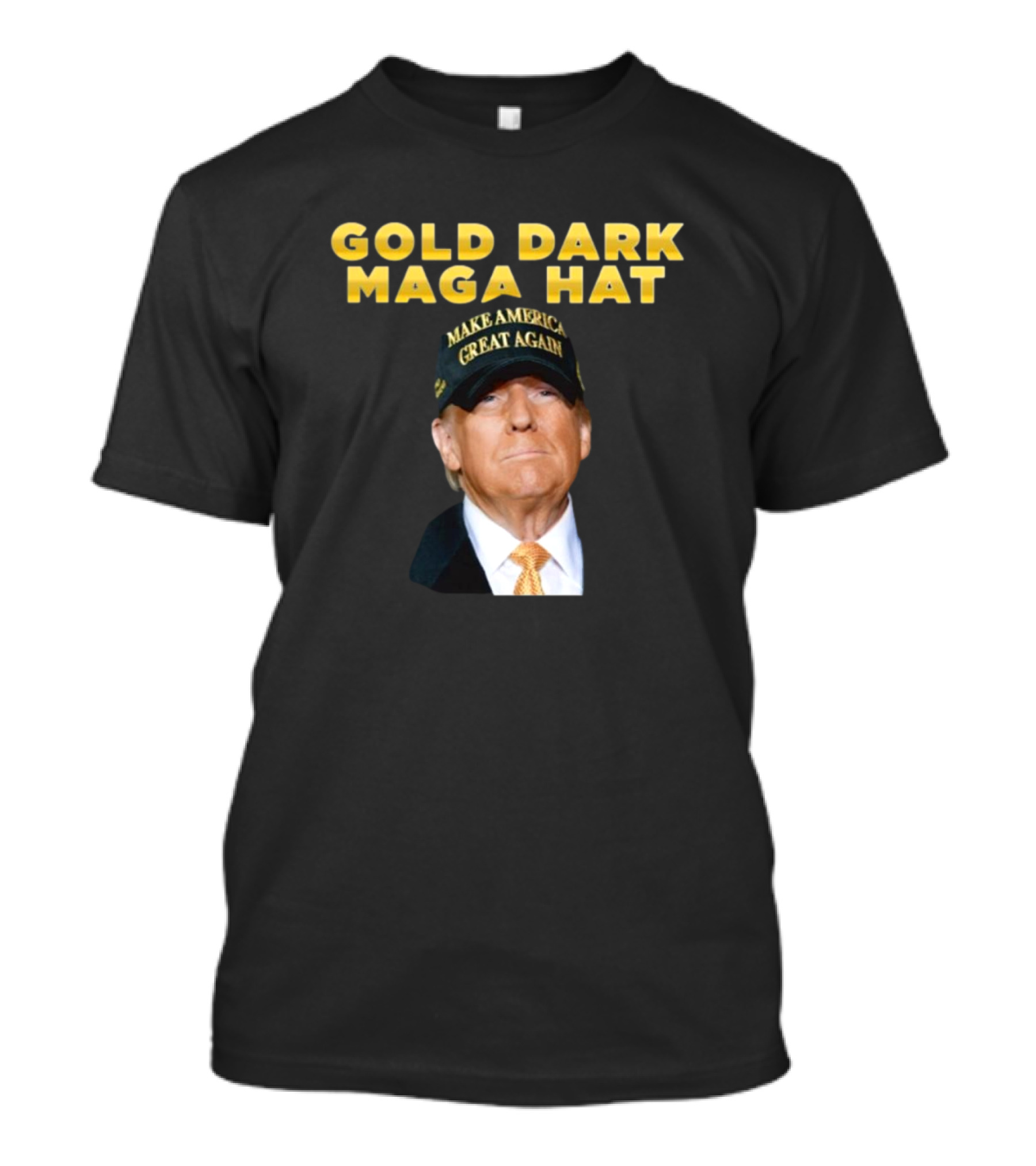 GOLD DARK MAGA HAT MAKE AMERICA GREAT AGAIN TRUMP T-Shirt