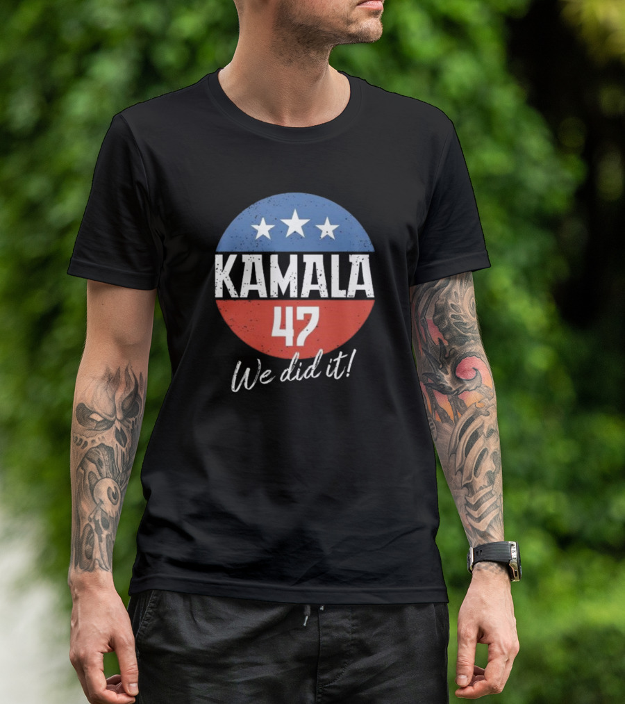 Kamala We Did It 47 Inauguration 2025 Stars T-Shirt