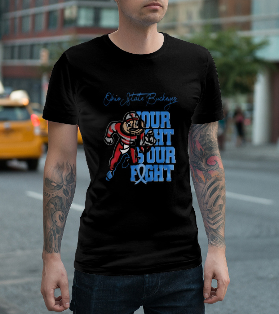 Ohio State Buckeyes Your Fight Is Our Fight T-Shirt