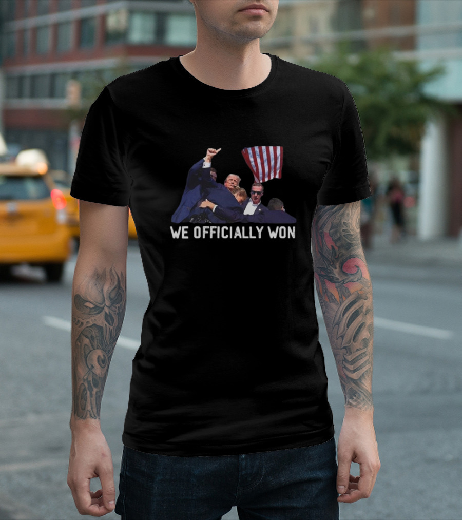 We Officially Won Trump T-Shirt