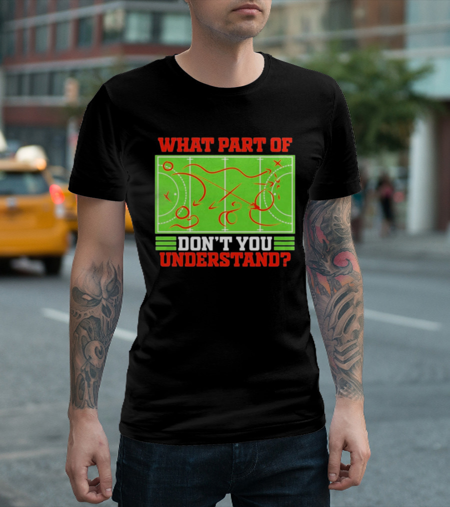 What Part Of Don't You Understand Sports Strategy Diagram T-Shirt
