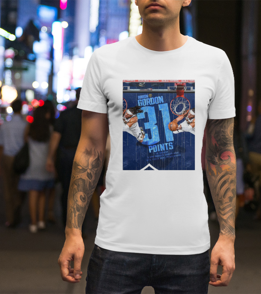 Aaron Gordon 31 Points 10 Boards Nuggets Career-High 61% Field Goal Percentage Denver Nuggets T-Shirt