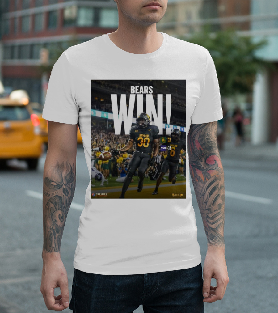 Bears Win Baylor 37 TCU Horned Frogs 34 Football Victory T-Shirt