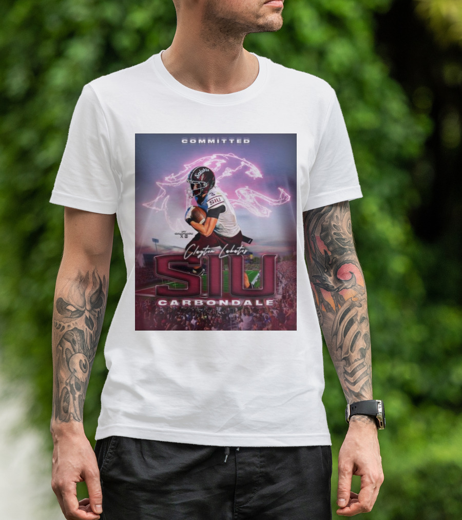 Committed Clayton Lakatos SIU Southern Illinois Salukis Carbondale T-Shirt