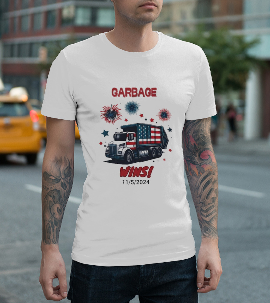 GARBAGE WINS 11/5/2024 Election Fireworks Truck T-Shirt