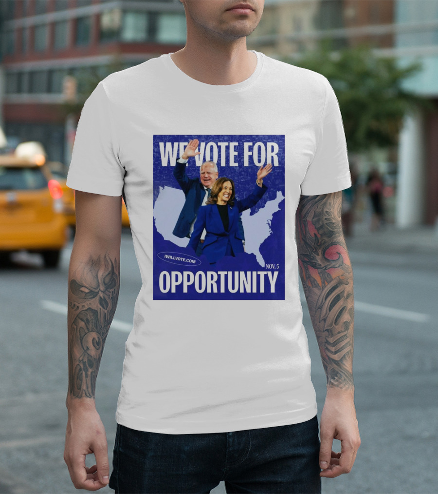 We Vote For Opportunity Kamala Harris Tim Walz IWillVote.com Nov 5 T-Shirt