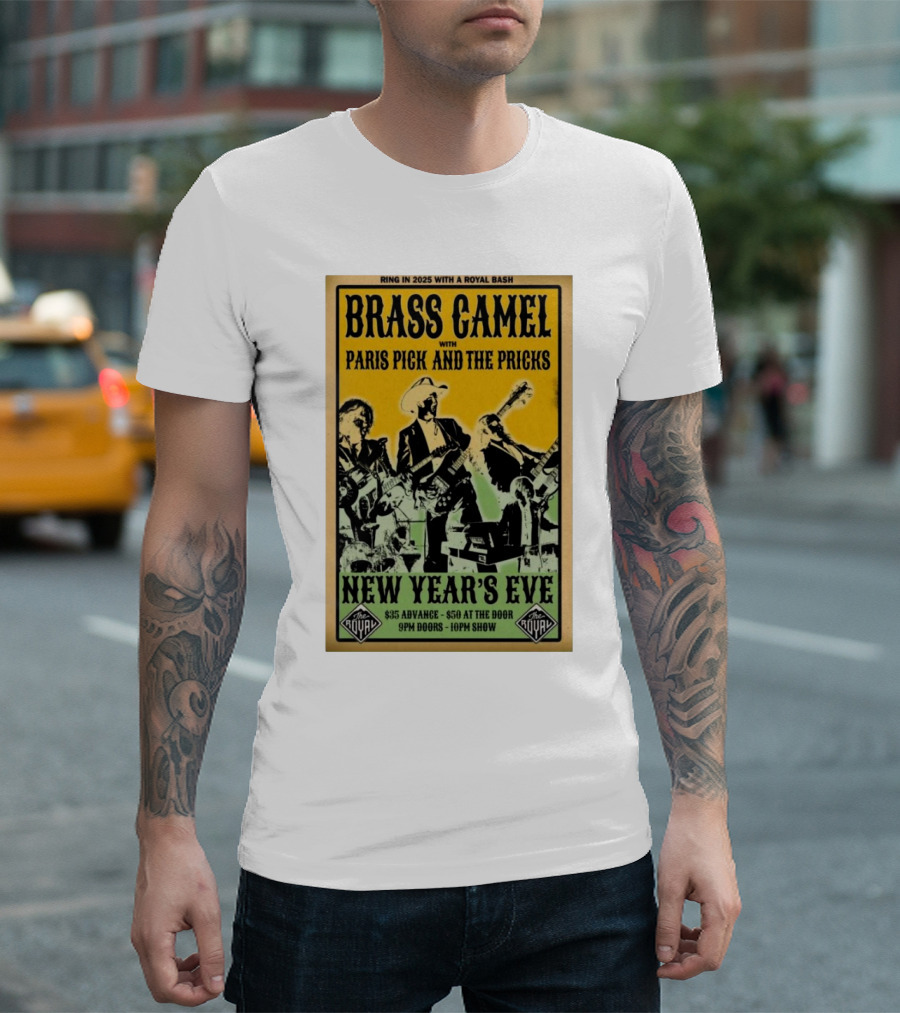 Brass Camel New Year's Eve Concert With Paris Pick And The Pricks December 31 2024 The Royal Nelson British Columbia T-Shirt