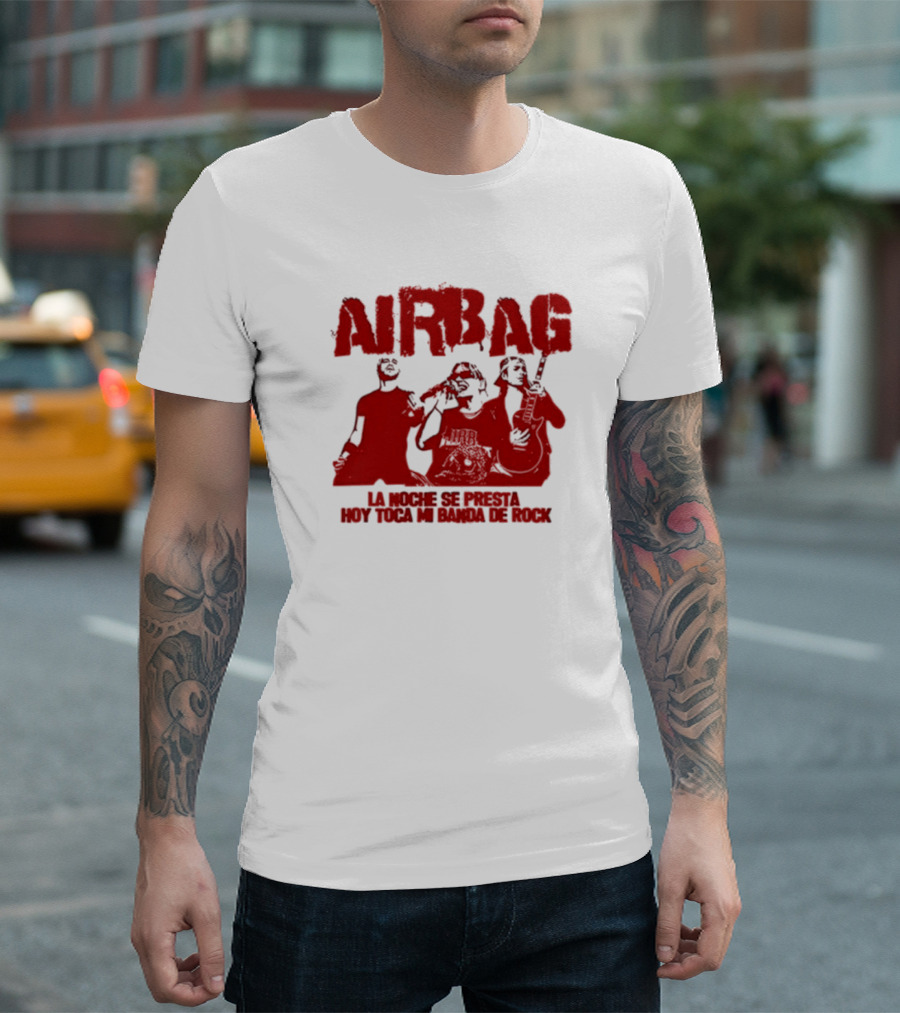 AIRBAG La Noche Se Presta Hoy Toca Mi Banda De Rock T-Shirt
