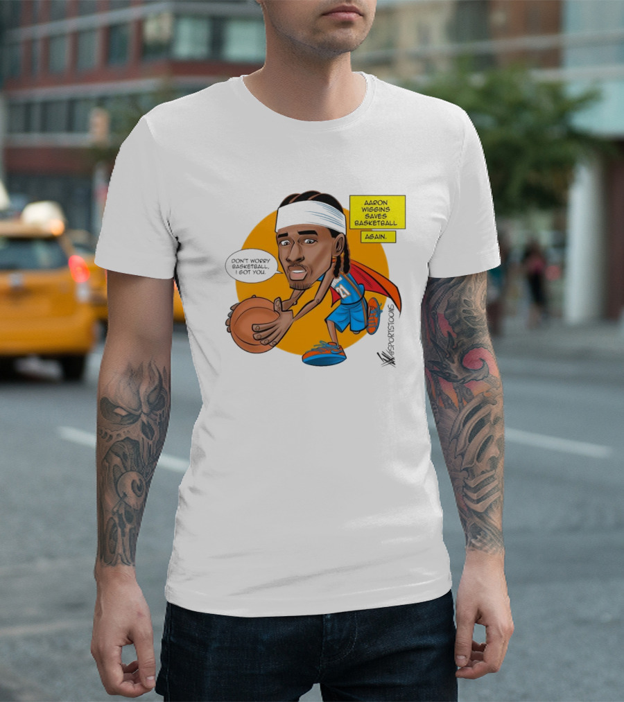 Don’t Worry Basketball I Got You Aaron Wiggins Saves Basketball Again Oklahoma City Thunder NBA Cartoon T-Shirt