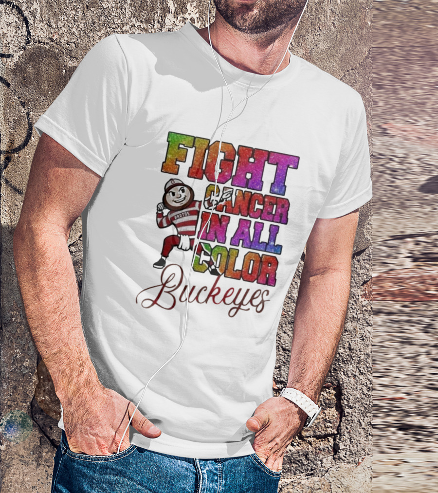 Fight Cancer In All Color Buckeyes T-Shirt