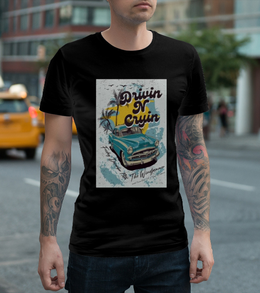 Drivin N Cryin The Windjammer Dec 13 2024 Isle Of Palms SC T-Shirt