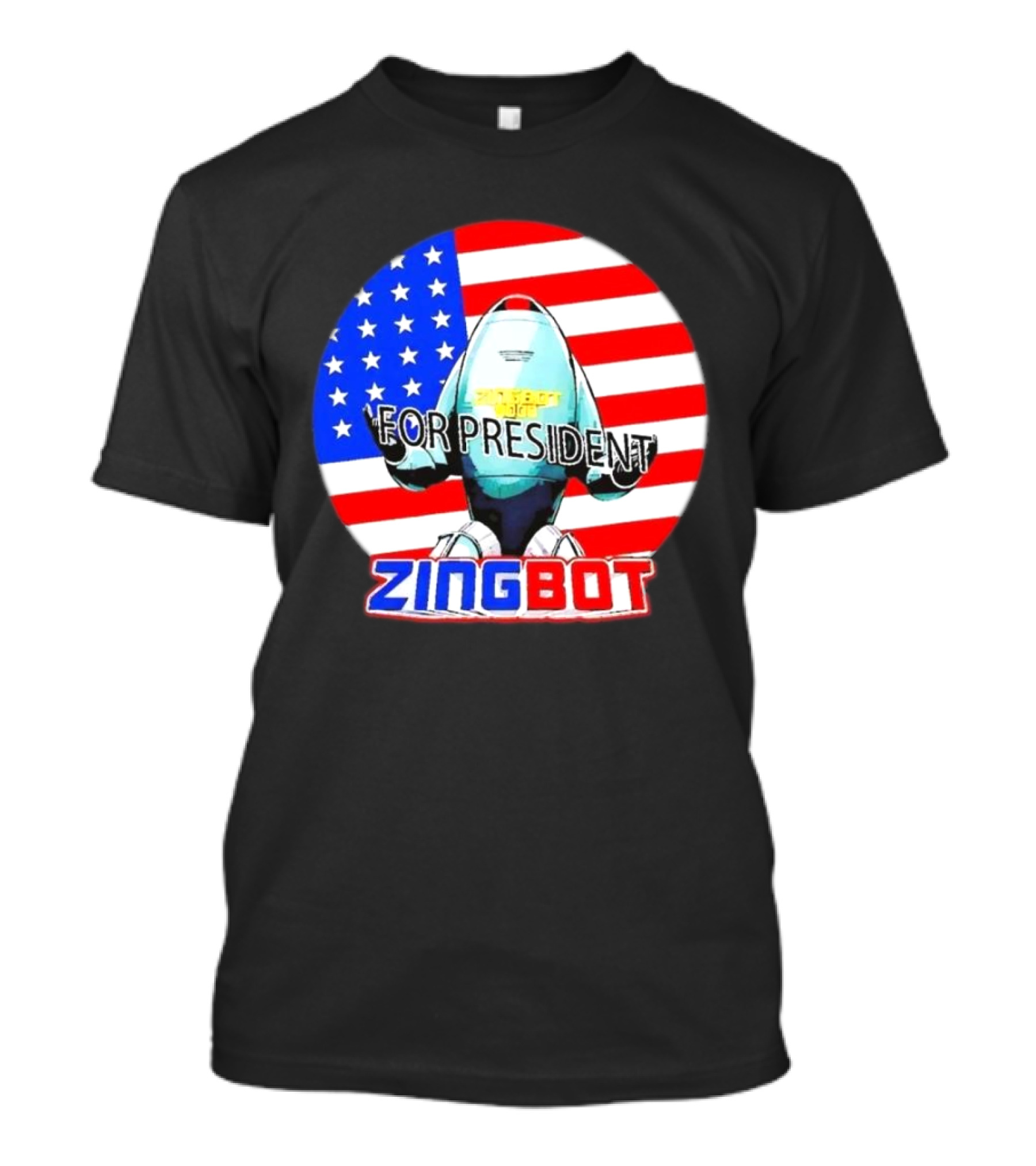 Zingbot For President American Flag USA Zingbot T-Shirt
