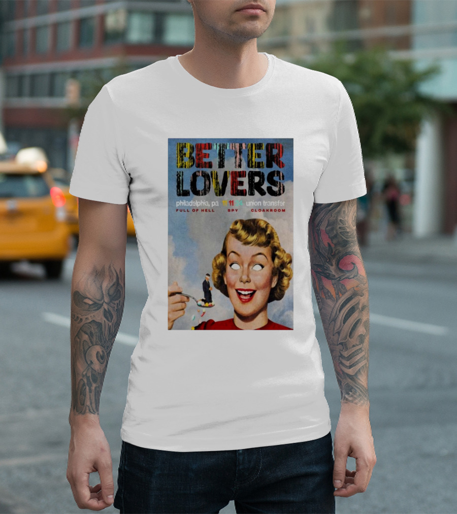 Better Lovers Philadelphia Tour Nov 11 2024 Full of Hell Spy Cloakroom Union Transfer T-Shirt