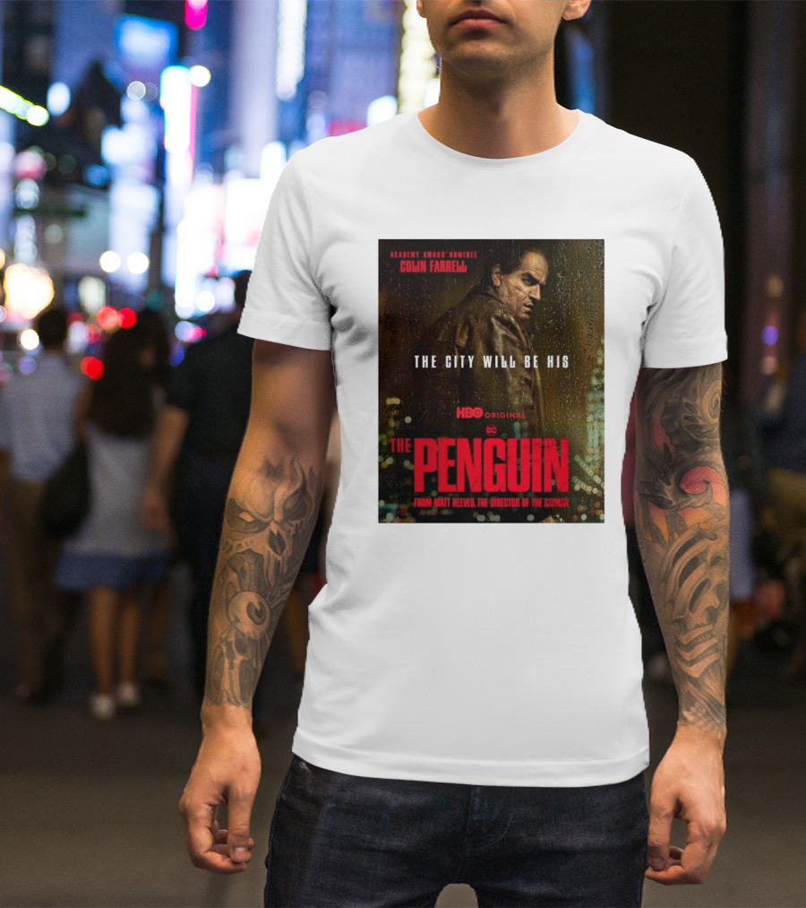 Academy Award Nominee Colin Farrell The City Will Be His HBO Original DC The Penguin From Matt Reeves The Director Of The Batman T-Shirt