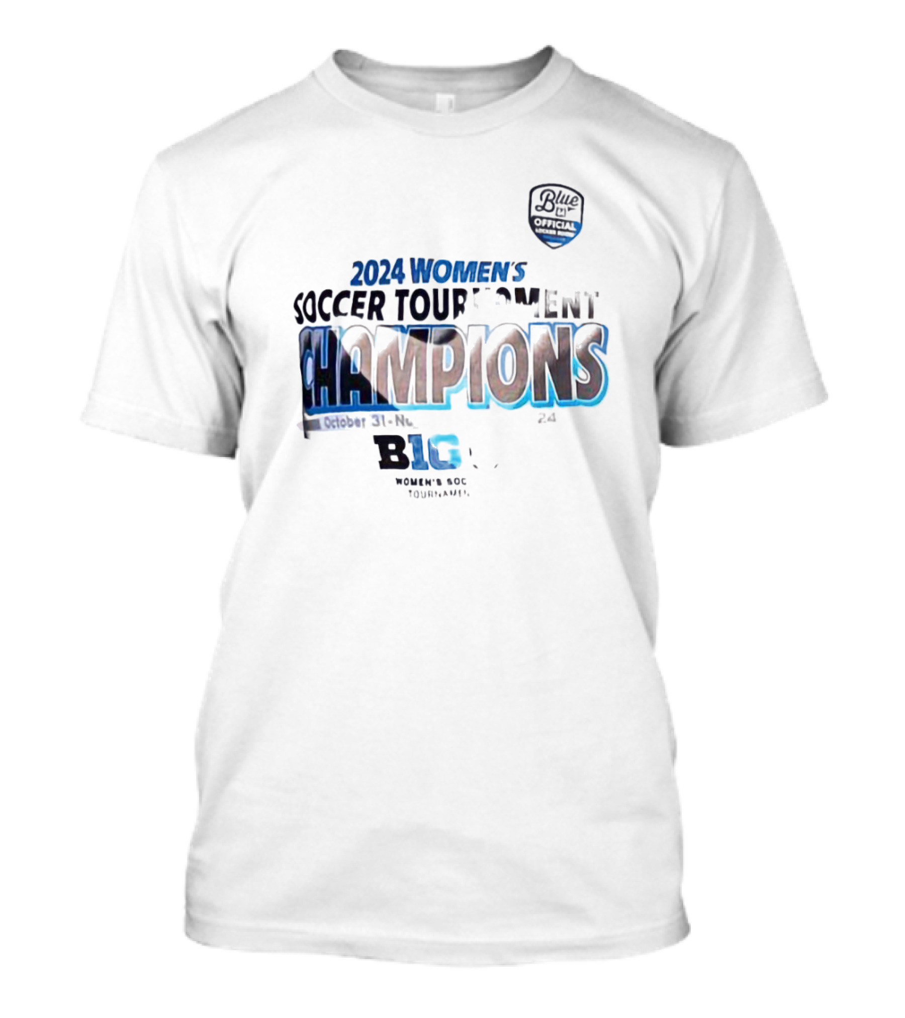 Blue 84 Official 2024 Women’s Soccer Tournament Champions Big 10 October 31 - November 2 T-Shirt