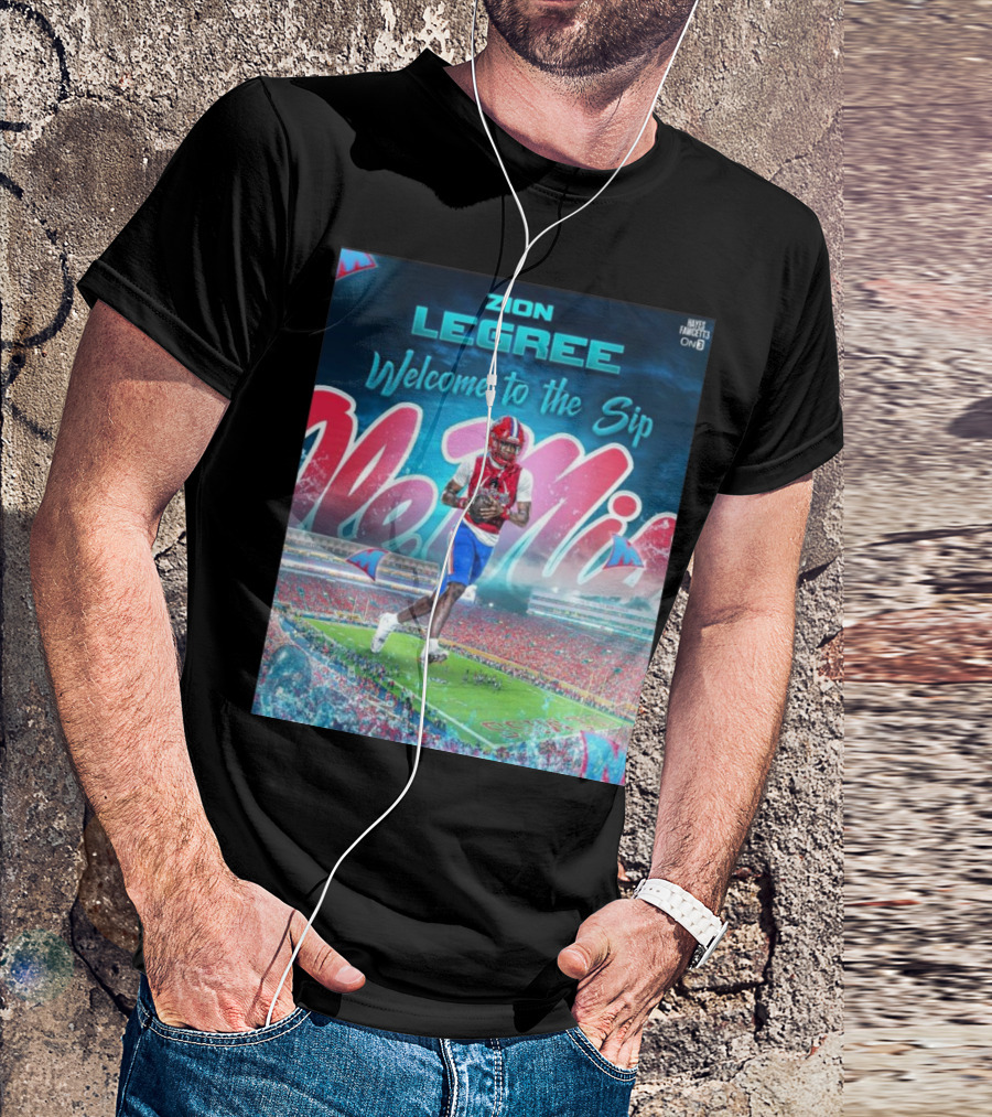 Zion Legree Welcome To The Sip Ole Miss Rebels Football Stadium T-Shirt