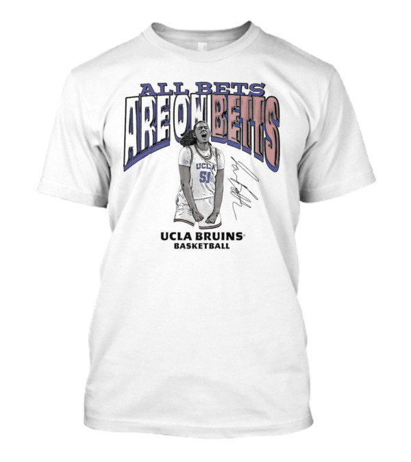 All Bets Are On Betts Lauren Betts UCLA Bruins Basketball Signature T-Shirt