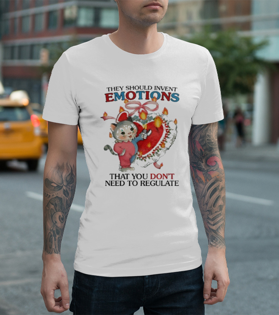They Should Invent Emotions That You Don’t Need To Regulate Heart And Cat T-Shirt