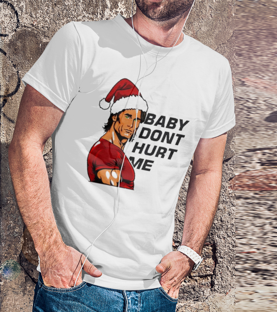 Mike O’Hearn Santa Baby Don't Hurt Me Christmas T-Shirt