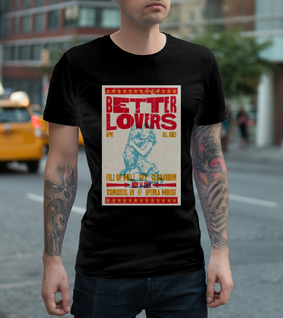 Better Lovers November 14 2024 Toronto ON Opera House All Ages 6PM Full of Hell Spy Cloakroom T-Shirt