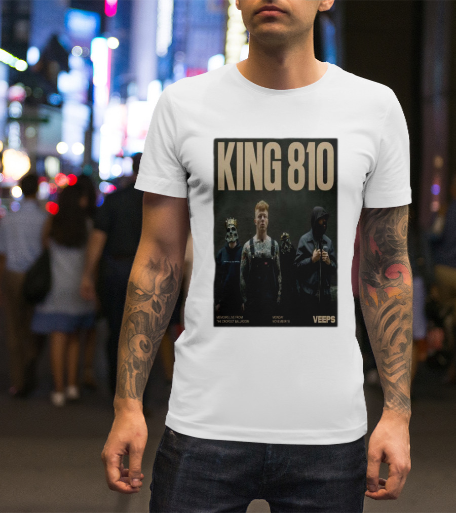 KING 810 Memoirs Live From The Crofoot Ballroom November 18 VEEPS T-Shirt