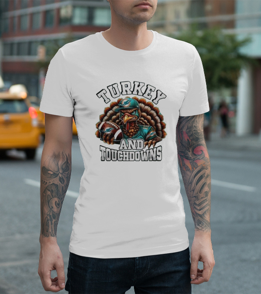 Turkey And Touchdowns Miami Dolphins Happy Thanksgiving T-Shirt