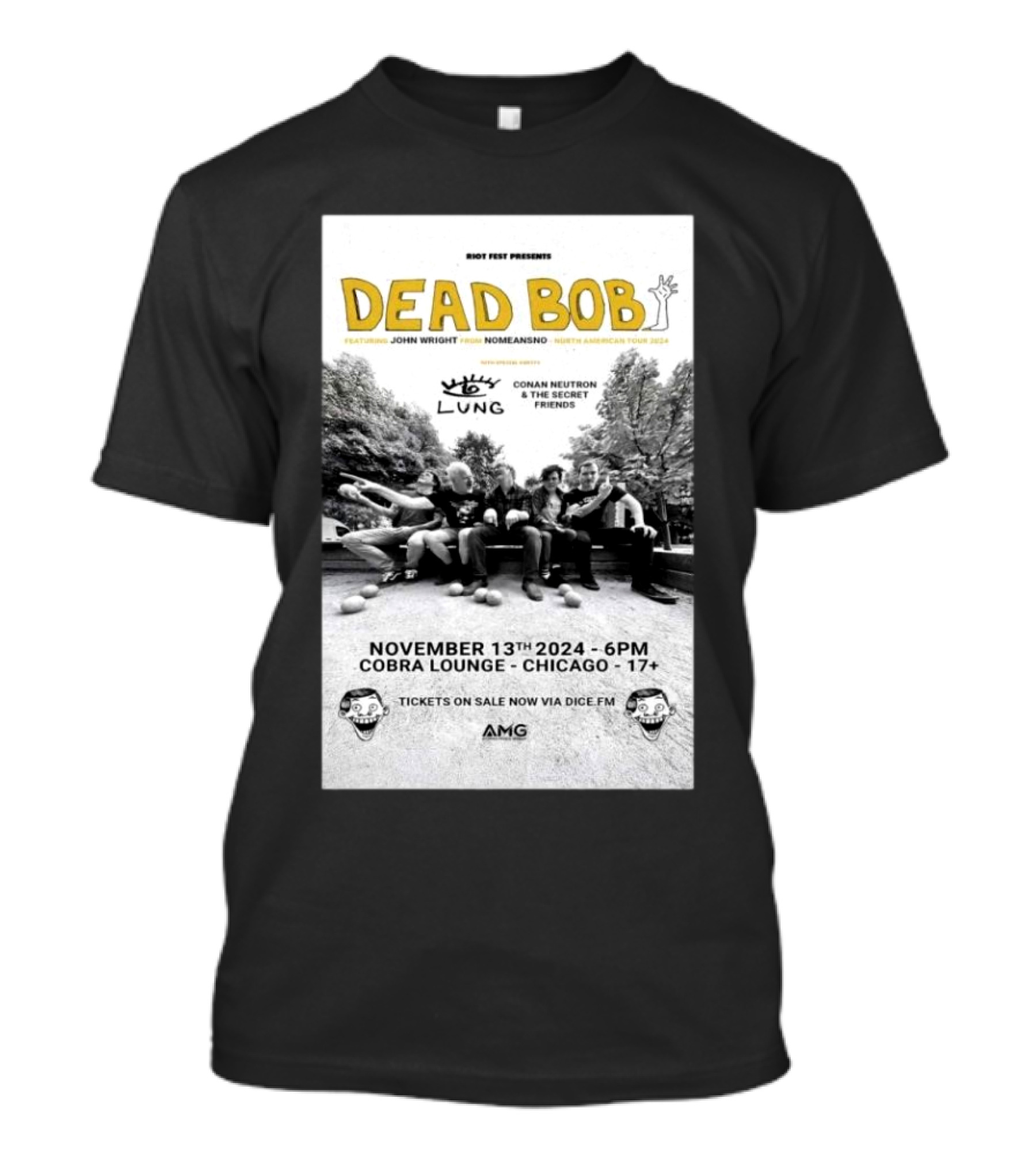 Riot Fest Presents: Dead Bob Featuring John Wright At Cobra Lounge Chicago Nov 13 2024 With Lung And Conan Neutron And The Secret Friends T-Shirt