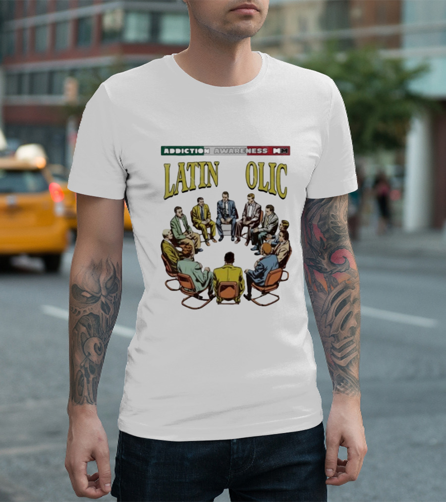Addiction Awareness MM Latin Olic Group Gathering T-Shirt