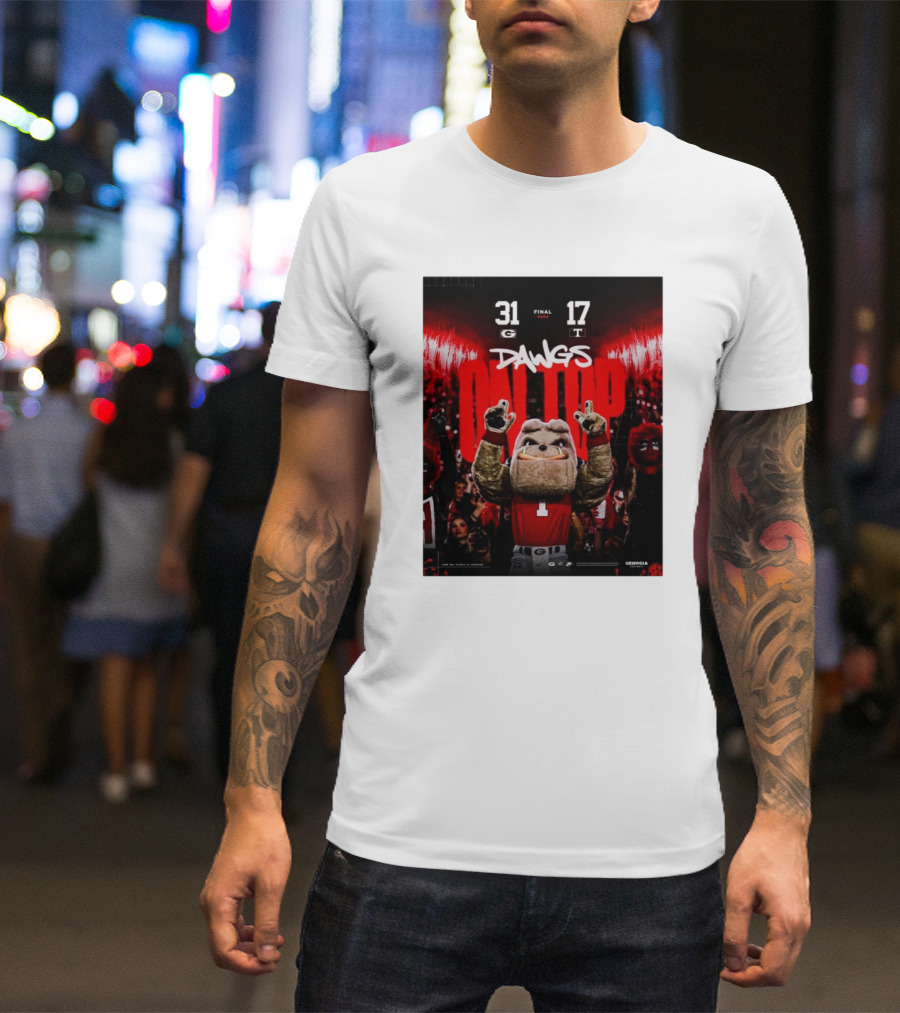 31 Final Georgia Bulldogs Vs Tennessee Volunteers 17 Dawgs On Top T-Shirt