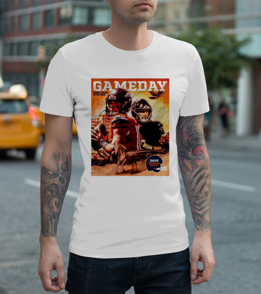 Gameday Broncos Vs Falcons Mile High Stadium DNVR Broncos Podcast NFL Showdown T-Shirt