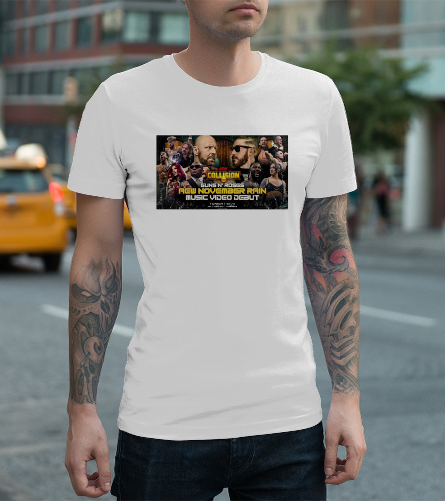 AEW Collision Guns N’ Roses New November Rain Music Video Debut Tonight 8/7c T-Shirt