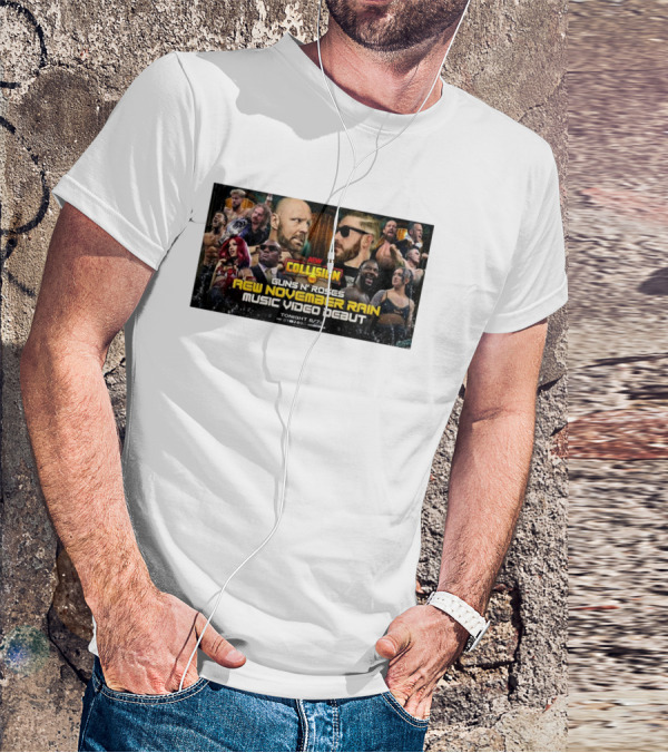 AEW Collision Guns N’ Roses New November Rain Music Video Debut Tonight 8/7c T-Shirt