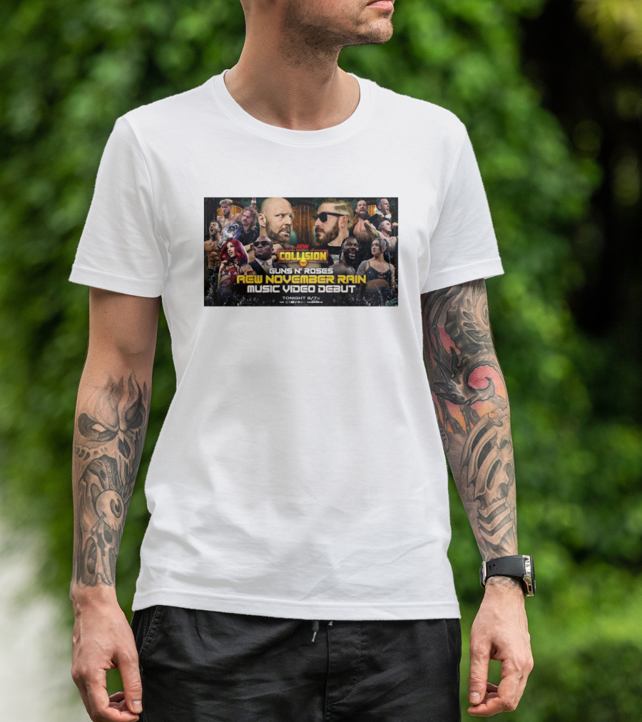 AEW Collision Guns N’ Roses New November Rain Music Video Debut Tonight 8/7c T-Shirt