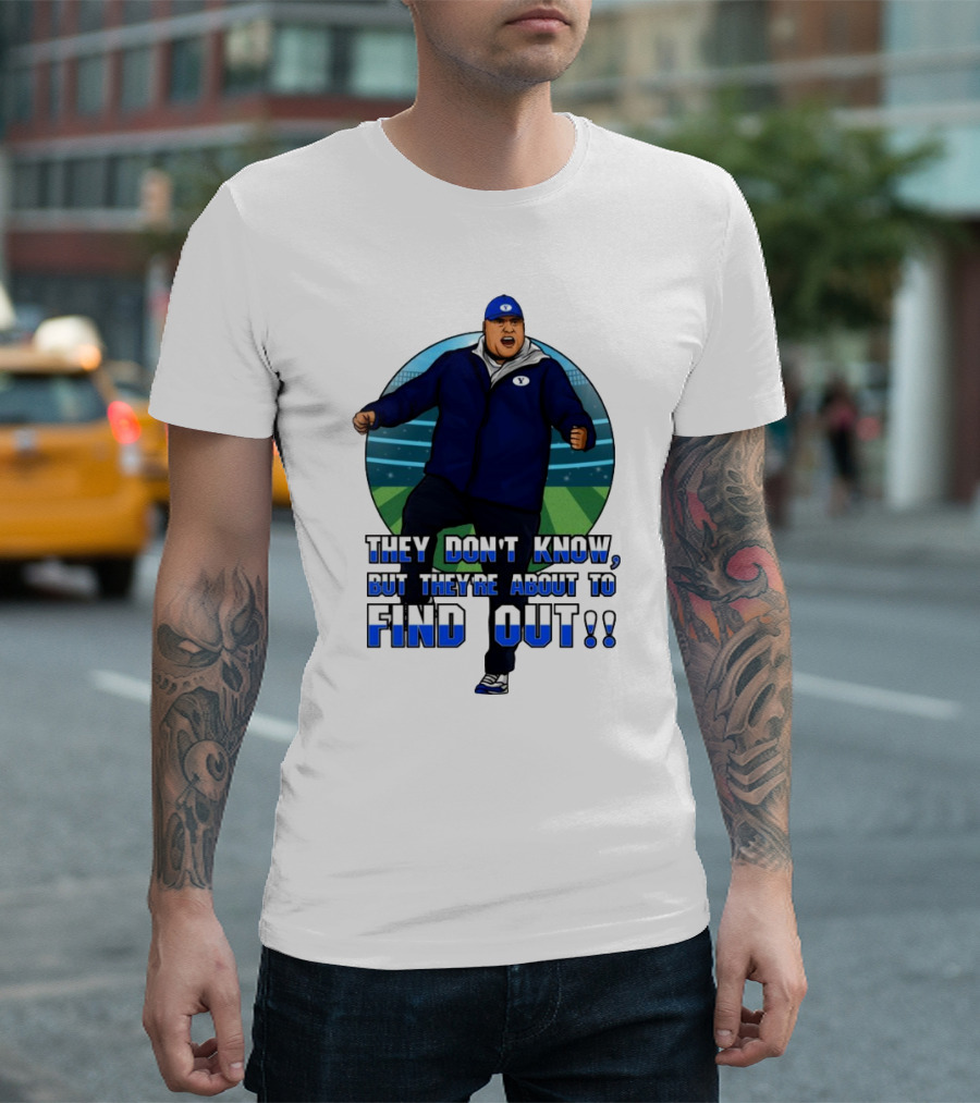They Don’t Know But They’re About To Find Out Coach Enthusiastic Celebration on Field T-Shirt